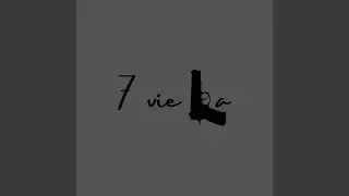 7 vie la