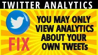 YOU MAY ONLY VIEW ANALYTICS  ABOUT YOUR OWN TWEETs.