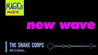 The Snake Corps - This Is Seagull...