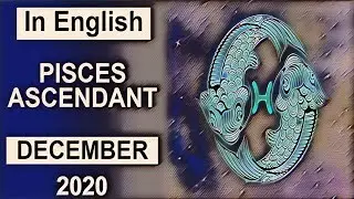 IN ENGLISH | PISCES ASCENDANT | DECEMBER - 2020 | Monthly Horoscope Prediction |