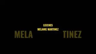 LEECHES MELANIE MARTINEZ