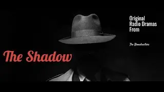 The Shadow - Death House Rescue Episode 1  Old Time Radio Broadcasts, Old School Radio