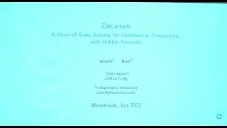 Sowle & Koe - Zarcanum: A Proof-of-Stake Scheme for Confidential Transactions with Hidden Amounts