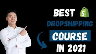 The Best Dropshipping Courses You Need To Take In 2021
