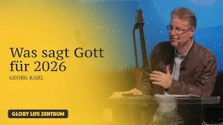 Georg Karl – Was sagt Gott für 2026