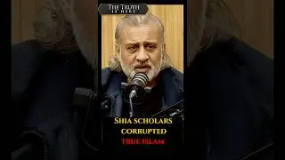 Shia scholars corrupted True Islam
