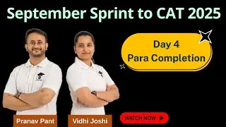 September Sprint to CAT 2025 | Class 4 | Para Completion | Complete Revision for CAT | MBA Karo