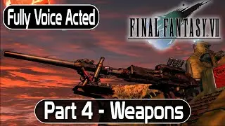 Final Fantasy VII | Part 4 - Weapons | Fully Voice Acted | Walkthrough No Commentary | [PC]