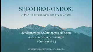 Ministério Batista Palavra de Vida  transmissão ao vivo