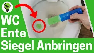 WC Ente Frische Siegel Anbringen ✅ ULTIMATIVE ANLEITUNG: Wie WC Ente Frische Gel Stempel Anwenden???