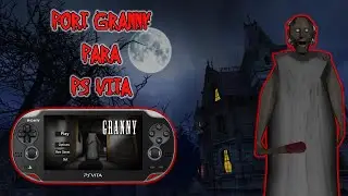 PS Vita -  Port GRANNY v1.2.0 (BUGS SOLUCIONADOS)