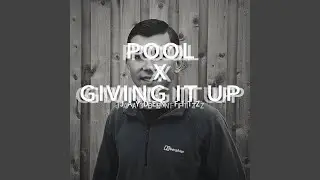 POOL x GIVING IT UP