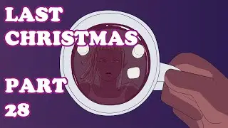 LAST CHRISTMAS MAP || Part 28