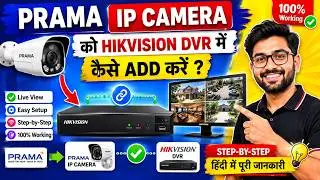 Prama IP Camera Ko Hikvision DVR Mein Kaise Add Kare | Step-by-Step Hindi Guide