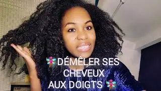 FAIRE POUSSER LES CHEVEUX AVEC LE DEMELAGE AUX DOIGTS?