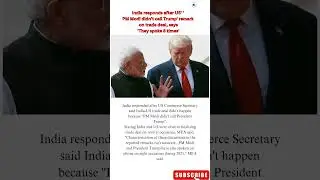 India Hits Back After US Claims &lsquo;Modi Didn&rsquo;t Call Trump&rsquo; on Trade Deal #news #viral #trending #india
