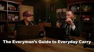 The Everyman's Guide to Everyday Carry