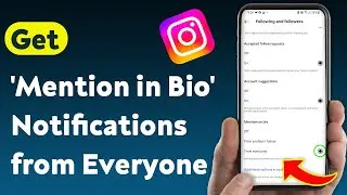 How to Get 'Mention in Bio' Notifications from Everyone on Instagram (Updated)