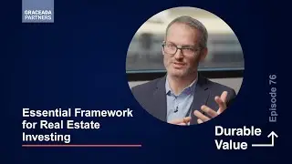 Essential Framework for Real Estate Investing | Durable Value Ep. 76