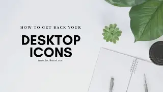 How to get back your desktop icons || ডেস্কটপ আইকন ফিরিয়ে আনবেন যেভাবে [Bangla Tutorial]