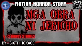 Mga Obra Ni Jericho | Tagalog Stories | Pinoy Creepypasta