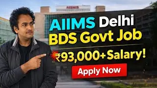BDS Govt Job at AIIMS Delhi 💥 ₹93,000+ Salary | ICMR Project | Pay Level Scientist Post | Apply Now