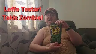 Leffe Testar! Takis Zombie!