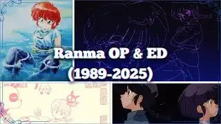 Evolution Openings & Endings of RANMA (1989~2025)