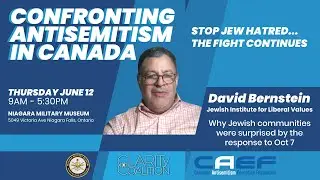 Confronting Antisemitism in Canada - David Bernstein, Jewish Institute for Liberal Values
