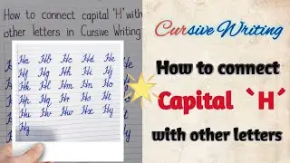 How to connect capital 'H' with other letters|Cursive writing