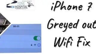 How to fix iPhone 7 greyed out wifi ic