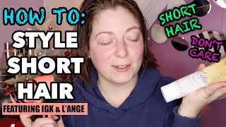 HOW TO STYLE SHORT HAIR! | with IGK Hair Balm & L'Ange Straightener!
