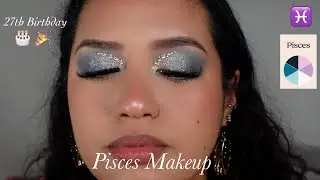 Pisces Makeup | Zodiac Series + Turning 27| Mars From Miami