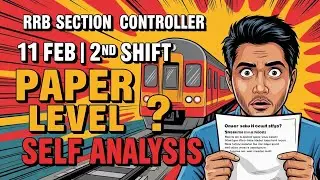 RRB Section Controller Exam 2026 | 11 Feb 2nd Shift Analysis 🔥 Paper Level Kaisa Tha? 😳