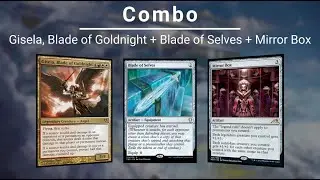 EDH COMBO: Gisela, Blade of Goldnight | Blade of Selves | Mirror Box