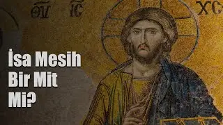İsa Mesih Bir Mit Mi?