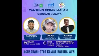 TANJUNG PERAK MALAM || OBROLAN BUDAYA  -  NGUSADANI OTOT KAWAT BALUNG WESI