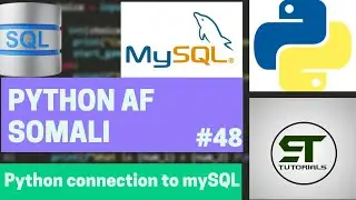 PYTHON AF SOMALI | HOW TO CONNECT PYTHON TO MYSQL DATABASE | #49