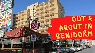 Out & About in Benidorm, Costa Blanca, Spain