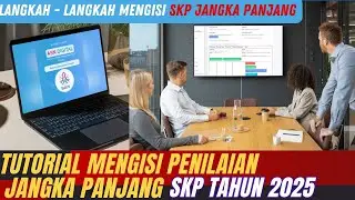 🔴TUTORIAL MENGISI SKP PENILAIAN JANGKA PANJANG PADA EKINERJA BKN 2026 #skptahunan