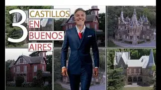 3 CASTILLOS DESCONOCIDOS en BUENOS AIRES