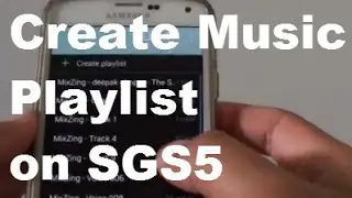 Samsung Galaxy S5: How to Create a New Music Playlist