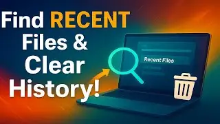 How to find RECENT Files | Clear Computer History | Clear Recent Files