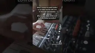 Lofi decimated accordion patch for the Arturia #MicroFreak
