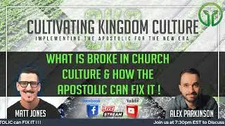 Where Church Culture Is Broke & How The Apostolic Can Fix It!
