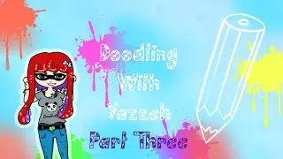 Doodling With Yazzeh [Part Three] I have an Inkling