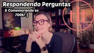 Respondendo perguntas & Comemorando os 700k :) | Tatiana Feltrin