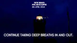 New Moon/Solar eclipse 8th APRIL 2024