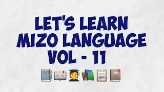 Let's learn Mizo language through audio visual tutorial | Vol - 11 | English - Mizo |