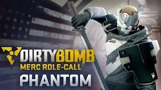 Dirty Bomb: Phantom - Merc Role-Call